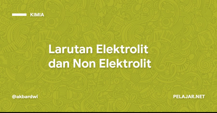 Larutan Elektrolit dan Non Elektrolit