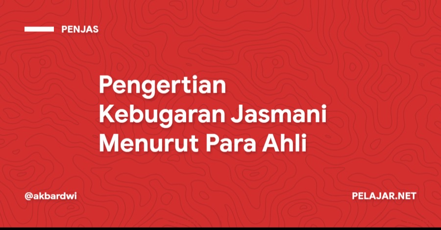 Pengertian Kebugaran Jasmani Menurut Para Ahli