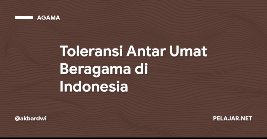 Toleransi Antar Umat Beragama di Indonesia