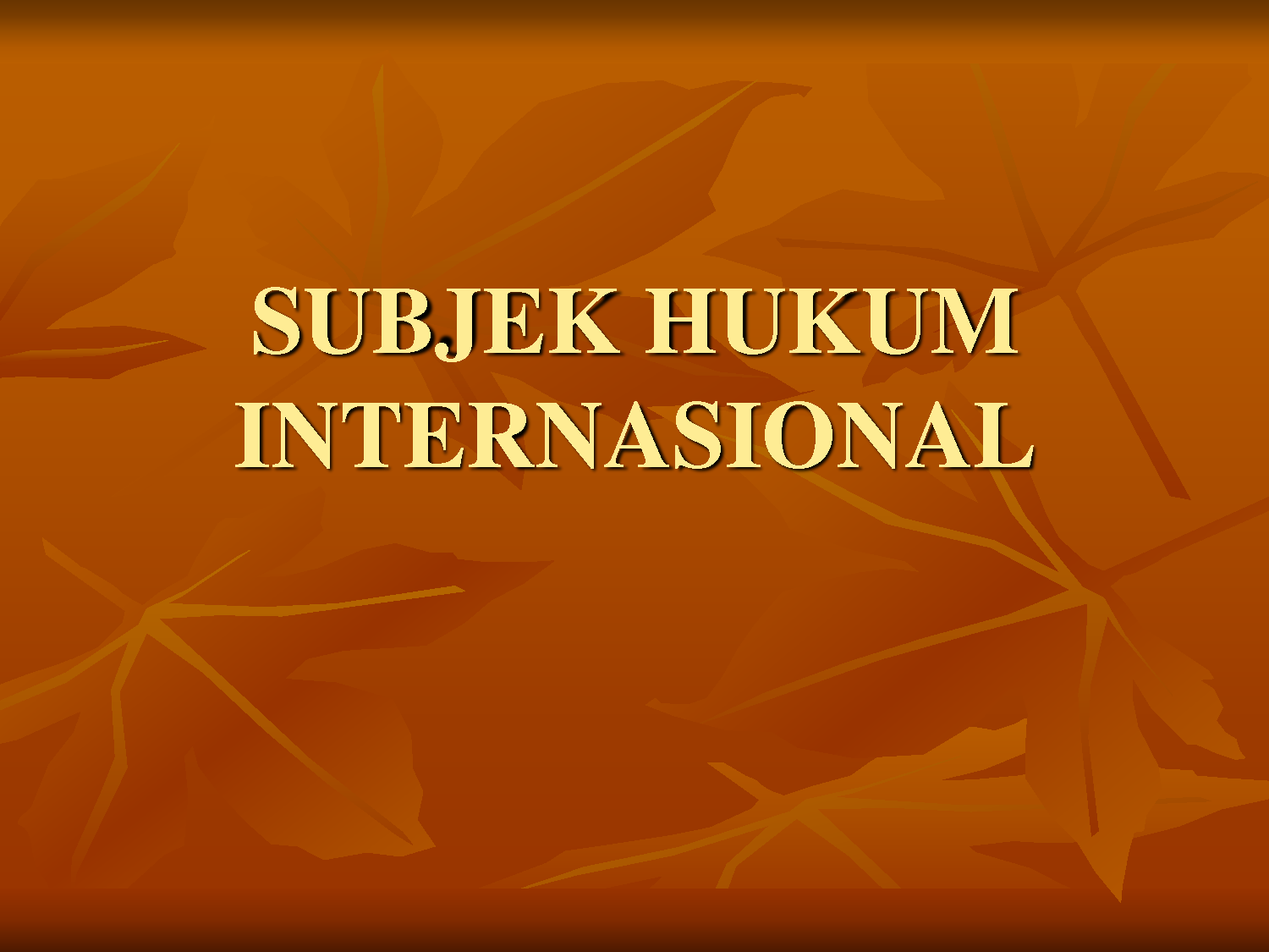 7 Subjek Hukum Internasional Beserta Penjelasannya - Pelajar