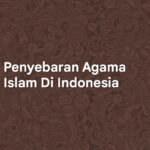 Penyebaran Agama Islam Di Indonesia