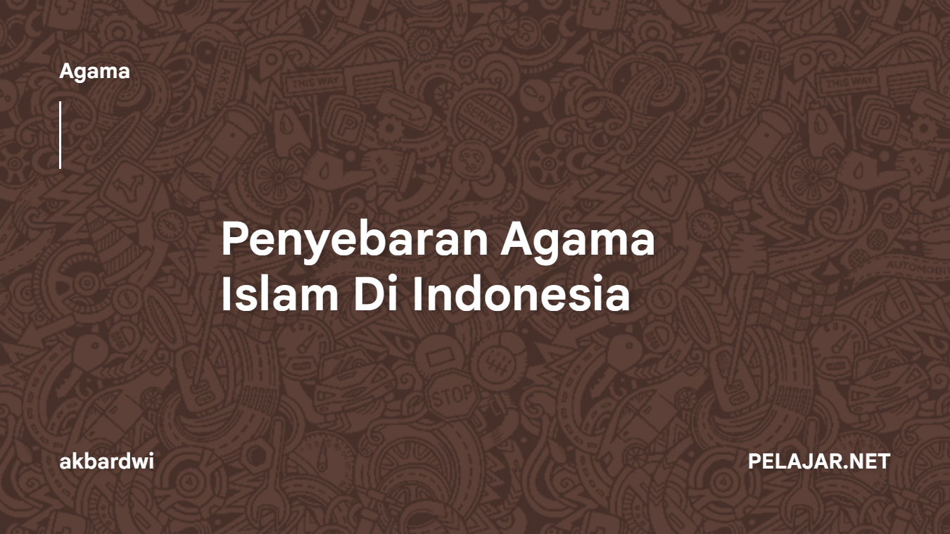 Penyebaran Agama Islam Di Indonesia